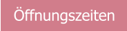 Öffnungszeiten